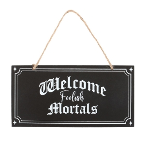 Welcome Foolish Mortals Hanging Mdf Sign