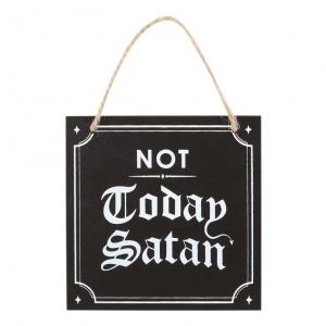 Not Today Satan Hanging Mdf Sign