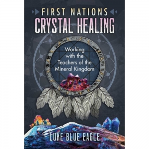 BOOK - First Nations Crystal Healing (RRP $32.99)